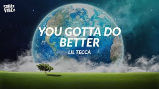 Lil Tecca - YOU GOTTA GO DO BETTER (528Hz)