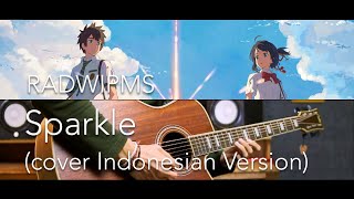 RADWIMPS - Sparkle [スパークル] (cover INDONESIAN VERSION)
