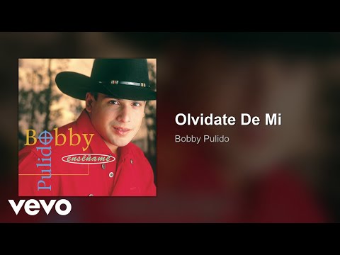 Bobby Pulido - Olvidate De Mi (Audio)