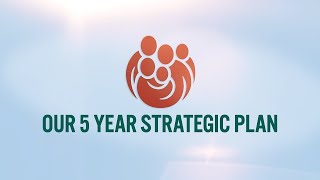 Our 5 Year Strategic Plan