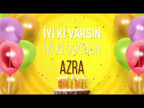 AZRA - İyi ki Varsın İyi ki Doğdun Azra