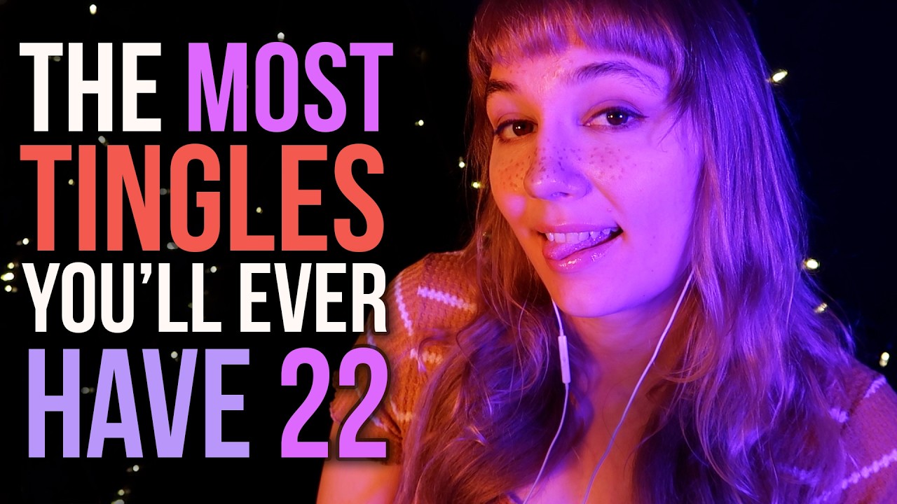 THE Most Tingles YOU'LL EVER Have 22! (this series has been going on longer than you've been alive)