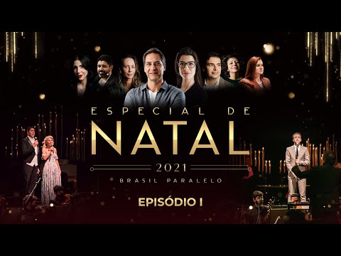 ESPECIAL DE NATAL 2021 DA BRASIL PARALELO | Ep. 1/3