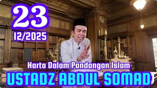 TERBARU! Ceramah Ustadz Abdul Somad 23/12/2025 Harta Dalam Pandangan Islam