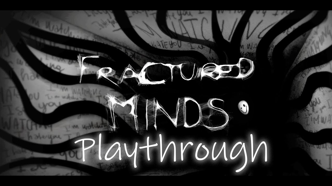 Fractured Minds | Playthrough | Let's Play | No Commentary
