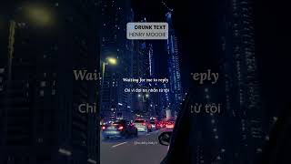drunk text– Henry Moodie (Vietsub   Lyrics) | Sub by Lady 9