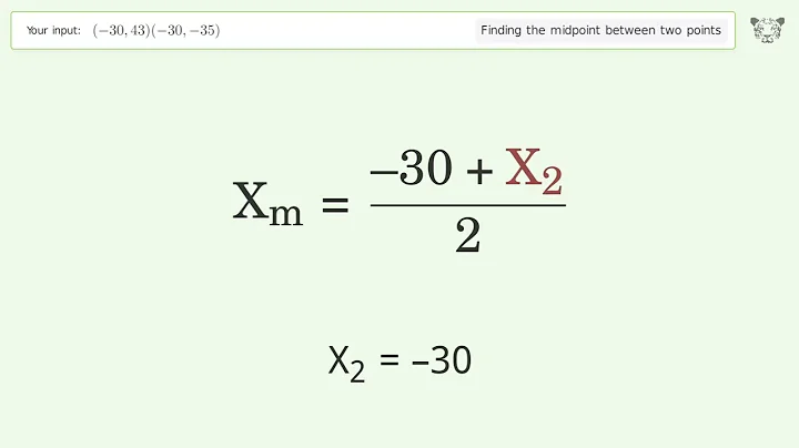 Find the midpoint between two points p1 (-30,43) and p2 (-30,-35): Step-by-Step Video Solution