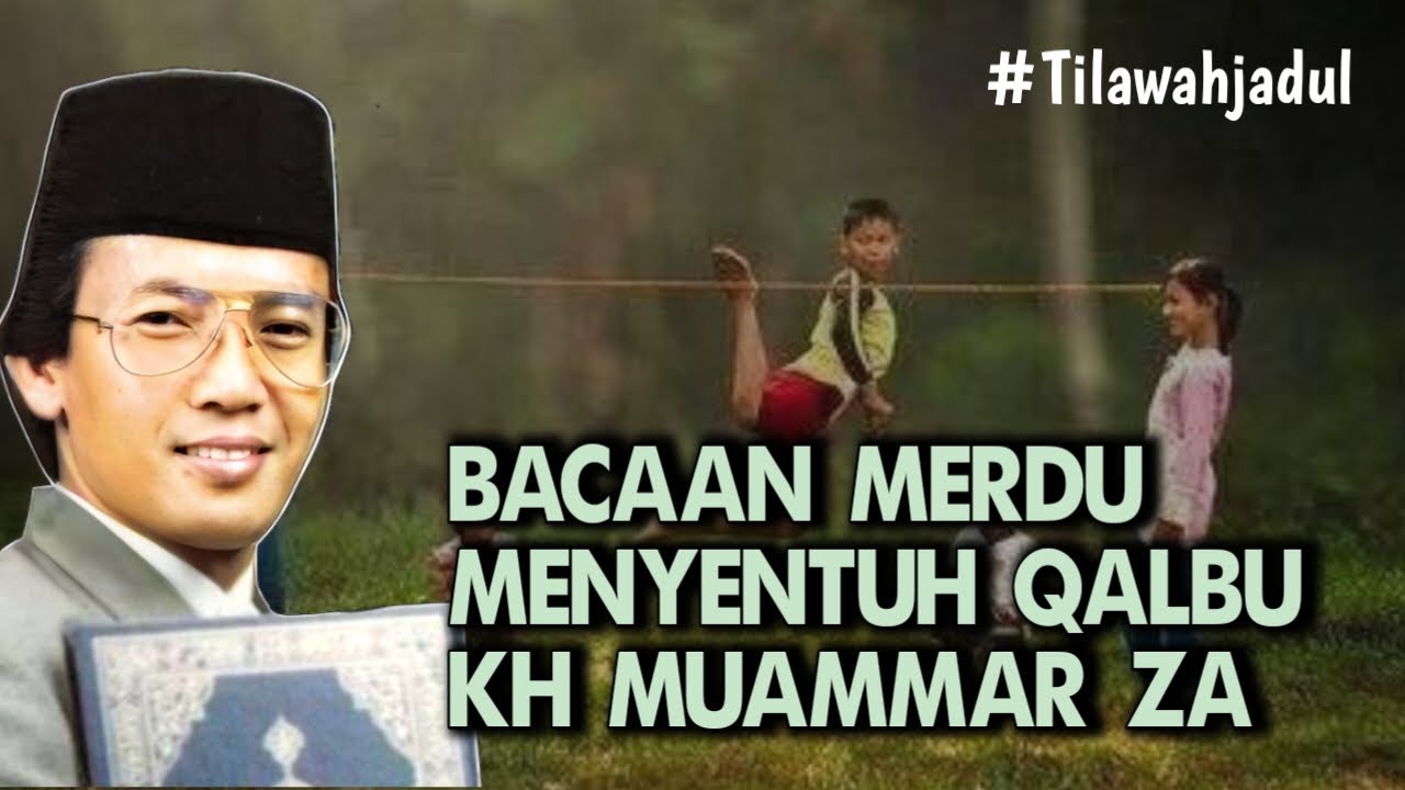 BACAAN AL QUR'AN MERDU SANG QORI INTERNASIONAL KH MUAMMAR ZA