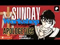 Apologist Confusion on Full Display — Welcome to the Sunday Workshop !!