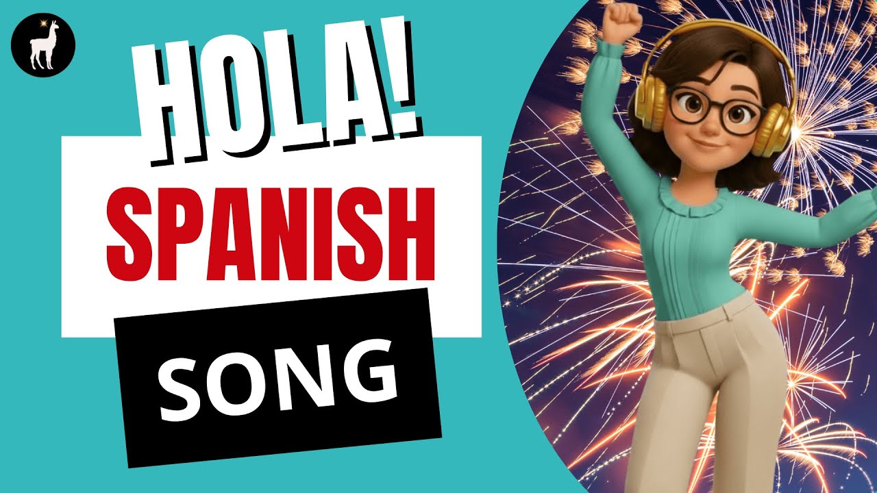 Say Hello in Spanish like a pro! - Learn with songs