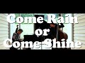 Come Rain or Come Shine / 降っても晴れても -Session in the Studio vol.17 feat. Takashi Nakanishi