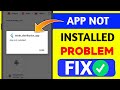 app not installed fix 2025 | app not installed problem | how to fix app not installed problem