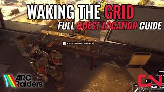 Arc Raiders Waking The Grid Quest Guide