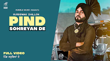 Pind Sohreyan De ( Full Video ) | Gursewak Dhillon | Humble Music | New Punjabi Songs 2021 |