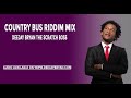 Country bus Riddim Mix (Full Request) Morgan Heritage, Alaine, Tarrus Riley, Konshens