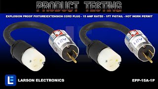 Explosion Proof Fixture/Extension Cord Plug - 15 Amp Rated - 1ft Pigtail - Hot Work Permit