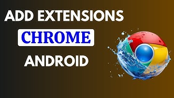 How to Add Extensions in Chrome Android Mobile