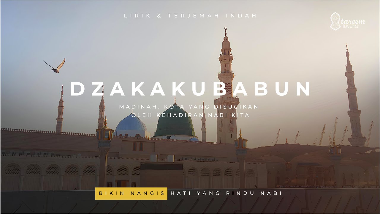 Dzakakubabun | Kemuliaan Kota Nabi - Madinah | Lirik terjemah bikin nangis | footage masjid Nabawi