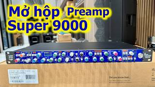 Mở hộp Preamp Solid State Logic Super 9000