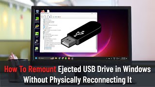 how to remount ejected usb drive in windows without physically reconnecting it