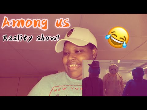 Among Us But Its A Reality Show 3 (reaction)