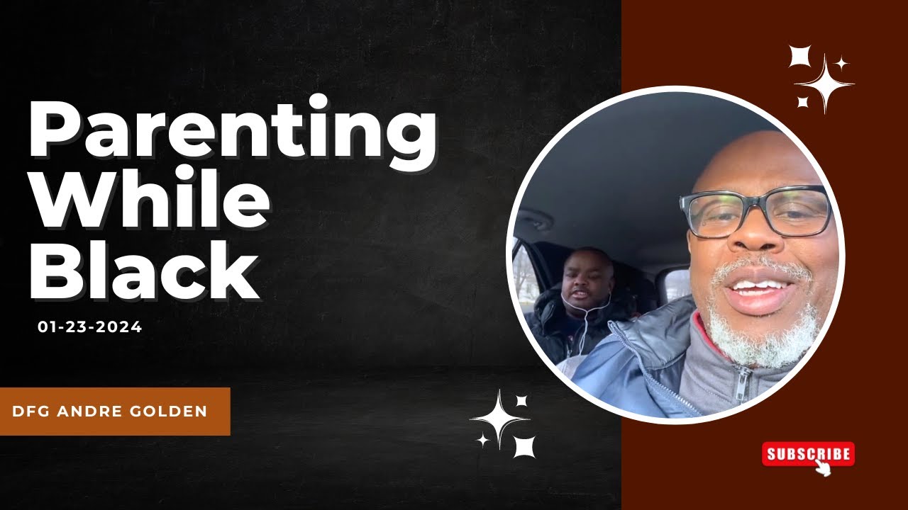 Parenting While Black (PWB): Growing and Healing Together | DFG's Corner 01-23-24