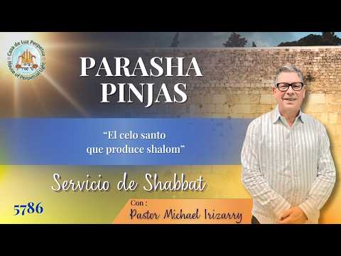 Parasha Pinjas |El celo santo que produce shalom | Porción de la Torá | 5786