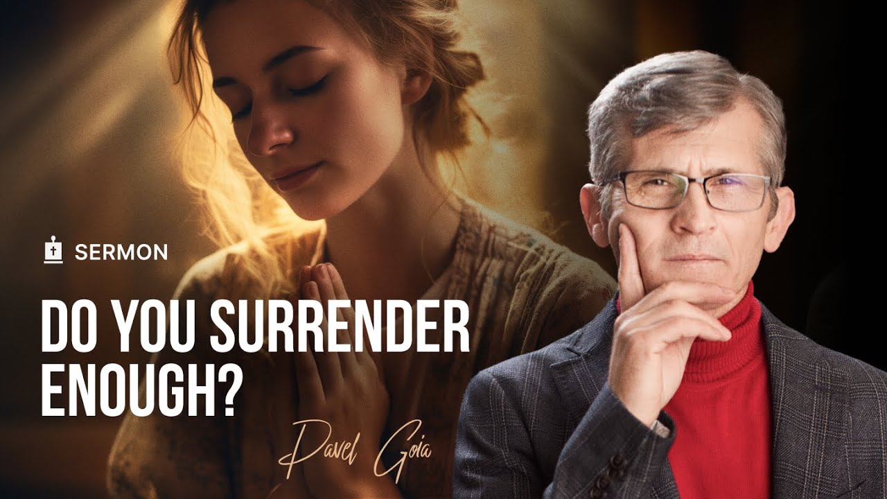 Достаточно ли вы сдаетесь? | Пастор Павел Гойя
