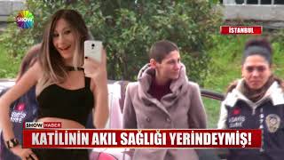 Katilinin akıl sağlığı yerindeymiş!