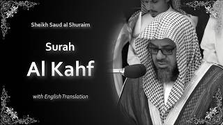 Al Kahf | سورة الكهف | Sheikh Saud Shuraim | English Translation | الشيخ سعود الشريم