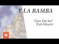 Y La Bamba - "Ojos del Sol" (Full Album)