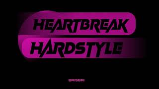HEARTBREAK HARDSTYLE -BRISBRI