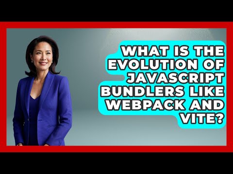 What Is The Evolution Of JavaScript Bundlers Like Webpack And Vite? - JavaScript Toolkit