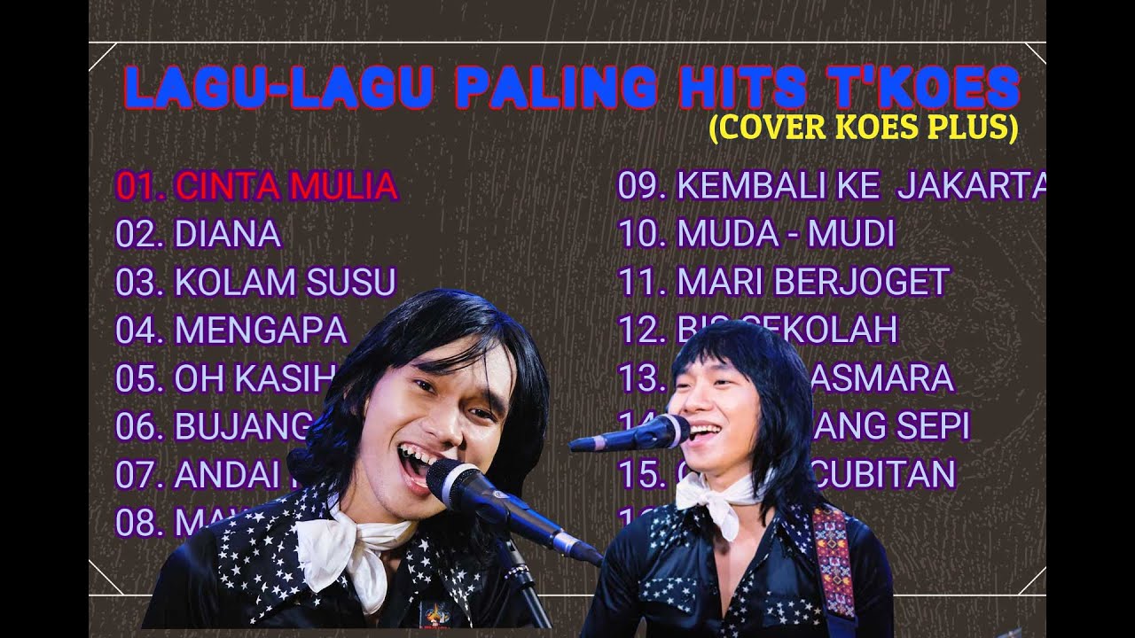 TOP SONG - KOES PLUS (COVER BY  T'KOES BAND PALING HITS )