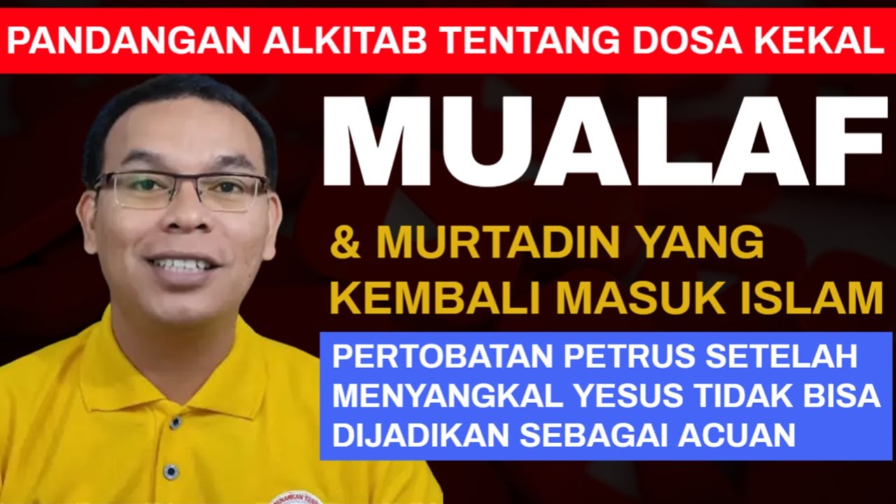 Dosa Kekal Para MUALAF & Murtadin Yang Kembali Ke Islam Menurut Alkitab