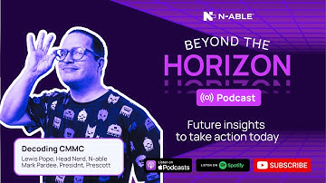 Beyond the Horizon: Decoding CMMC: What You Need to Know Now to Stay Compliant and Competitive