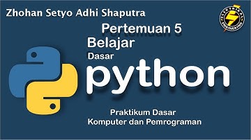 Praktikum Dasar Komputer dan Pemrograman || Dasar Python