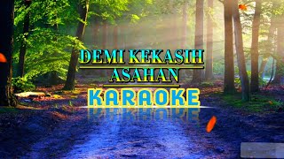 KARAOKE.DEMI KEKASIH || by ASAHAN