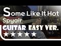 サムライハ-ト Some Like It Hot - Spyair Easy Guitar Ver. 기타 쉬운 버전. 악보(TAB) EZPIC [★★★★★]