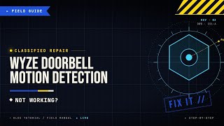 Wyze Doorbell Motion Detection Not Working: Fix It Fast