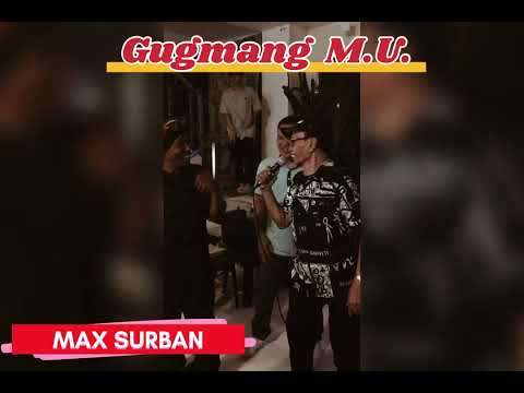 Gugmang M.U. ❤️ | Bisaya Song | Max Surban