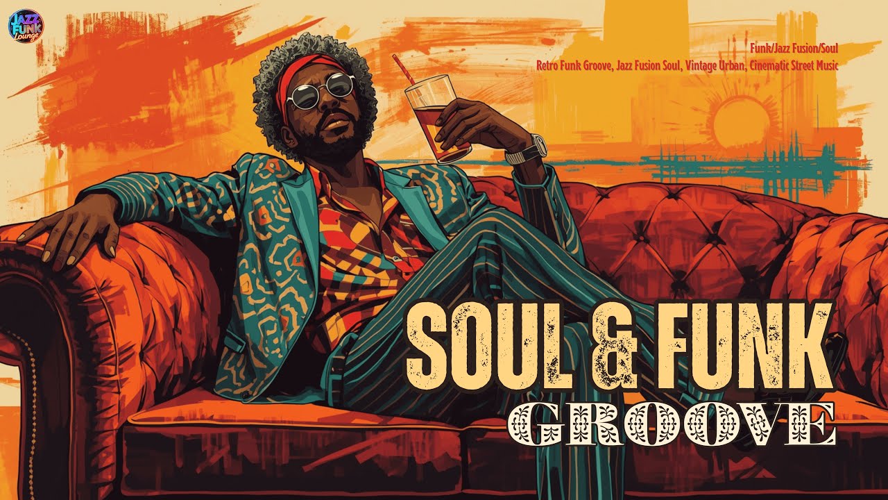 [Playlist] Funky & Soul Groove | Retro Soul & Funk Vibes for Driving, Moodboster & Creative Energy 🔥