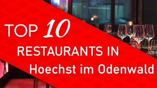 Top 10 Best Restaurants In Hoechst Im Odenwald, Germany