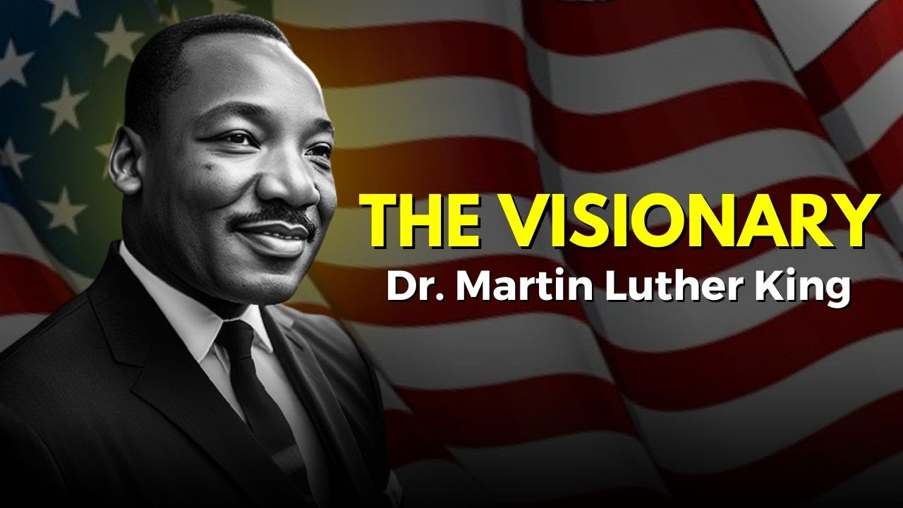 Dr. Martin Luther King's Legacy & Bringing Your Visions to Life -- The Power of Dreams