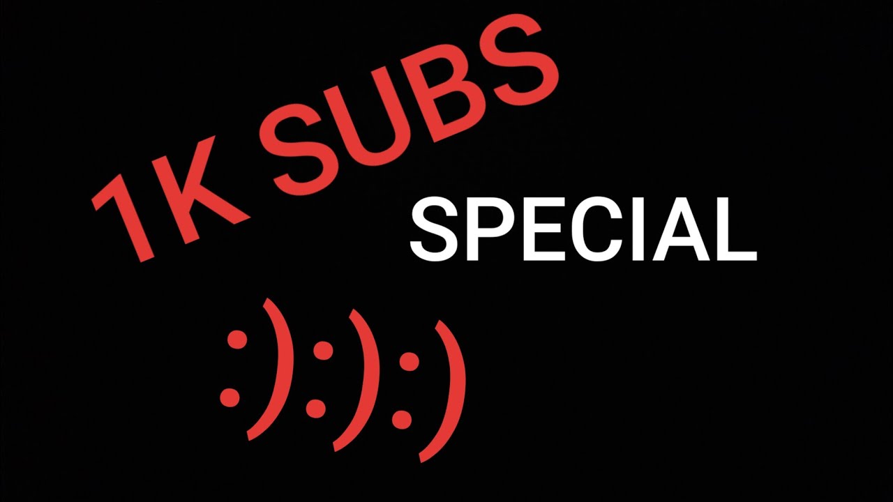1K subs special YouTube