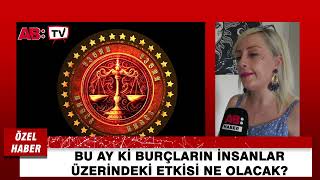 Temmuz ve Ağustos ayında burçları ne bekliyor?