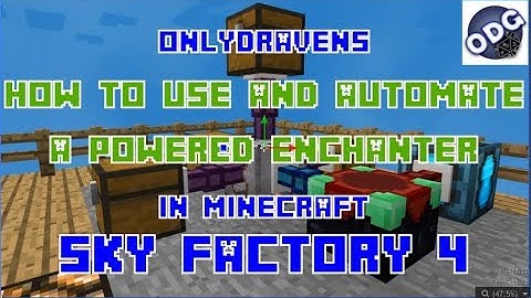 Minecraft - Sky Factory 4 - How to Use and Automate a Powered Enchanter with a Melter