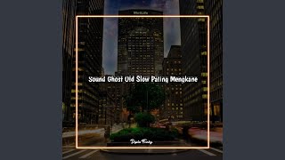 Video thumbnail of "Dipta Fvnky - Sound Ghost Old Slow Paling Mengkane"