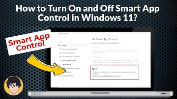 How to Turn On and Off Smart App Control in Windows 11