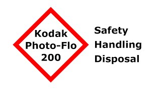 Kodak Photo-Flo 200: Safety, Handling, Disposal